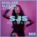 Dzialach & Alex Inc - Let's Dance