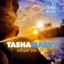 DJ Serge Negri, Tasha Mabry - Whaat We Had