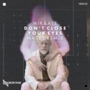 Mik&Ale - Don't Close Your Eyes