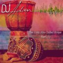 DJ Adam Jundi - The Very Afro Tribal House