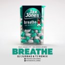 Jax Jones feat. Ina Wroldsen - Breathe (Dj Jurbas & TJ Remix)