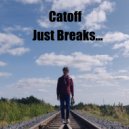 Catoff - Just Breaks...