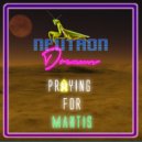 Neutron Dreams - Praying for Mantis