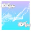 Lomatryx - Waves