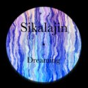 Sikalajin - Dreaming