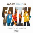 Holy Union & Benjamin Paul & Caroline Hood Fritsch & 83MAINE - Faith Walk (feat. Benjamin Paul, Caroline Hood Fritsch & 83MAINE)