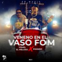 Passino & Yomel El Meloso - Veneno En El Vaso Fom