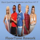 Black Eyed Peas, Saweetie, Lele Pons - HIT IT (FloorTone Rework)
