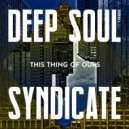 Deep Soul Syndicate - This Thing of Ours
