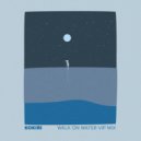 Kokiri - Walk On Water