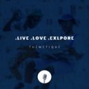 Themetique - .Live .Love .Explore