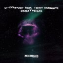 D-Compost feat. Terry Roberts - Protheus