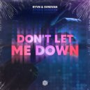 RYVN feat. Svniivan - Don't Let Me Down