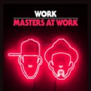 Masters At Work - Work (YROR? Re-Fucked Remix)
