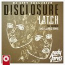 Disclosure feat. Sam Smith - Latch (Andy Jarvis Extended Remix)