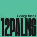 12 Palms - Going Places