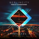 ZypholaticDJ - Berlin City (Tribute to Ben Bohomer)