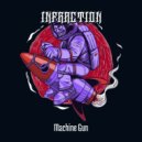 Infraction - Machine Gun