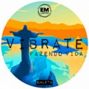Vibrate - Fazendo Vida (Deeper Mix)