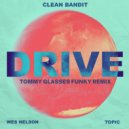 Clean Bandit & Topic - Drive