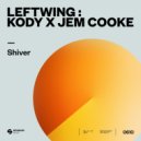 Leftwing : Kody x Jem Cooke - Shiver
