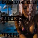 Maurice,Amamic - U Cant Make Me Happy (DJ Korzh mashup)