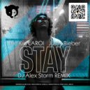 The Kid LAROI Justin Bieber - STAY (DJ Alex Storm Remix)