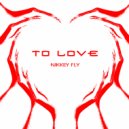 Nikkey Fly - To Love