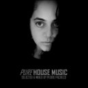 Pedro Pacheco - Pure HOUSE MUSIC - From Deep House to Nu Disco