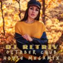 DJ Retriv - October Club House Megamix 2k21 ()