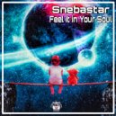 Snebastar - Feel It In Your Soul