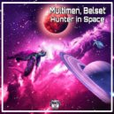 Multimen Feat Belset - Hunter in space