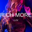 RICH MORE - Luv