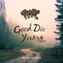 The Wyttrash Connection - Good Die Young ()