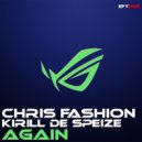 Chris Fashion & Kirill De Speize - Again ()