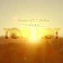 Thyron!x - Too Hot (Summer Anthem) (Radio Mix)