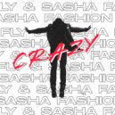 Fly & Sasha Fashion - Crazy