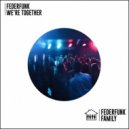 FederFunk - We'reTogether