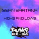 Sean Bartana - Highs and Lows