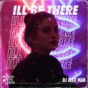 DJ Alex Man - I'll Be There