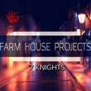 Farm House Projects - 7 Knights (Original mix)
