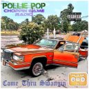 Pollie Pop & Choppin Game Radio - Bih I'm Thuggin