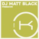 Dj Matt Black - Freedom
