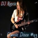 DJ Retriv - Classic Disco #13