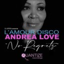 L'Amour Disco Ft. Andrea Love - No Regrets
