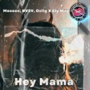 Mosees feat. NVSV, Ozlig, Ely May - Hey Mama