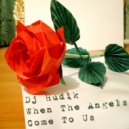 Dj Hudik - When The Angels Come To Us