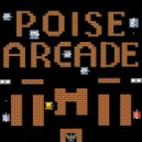 Poise - Arcade ()