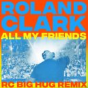Roland Clark - All My Friends