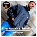 Bryan Kaysta, Nadia Khan - Love Paradox